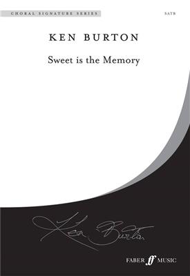 Ken Burton: Sweet is the Memory.: Chœur Mixte et Accomp.