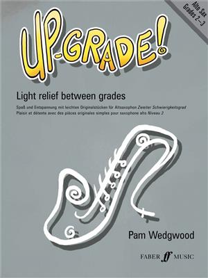 Pam Wedgwood: Up-Grade! Alto Saxophone Grades 2-3: Saxophone Alto et Accomp.