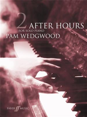 Pam Wedgwood: After Hours Book 2: Solo de Piano
