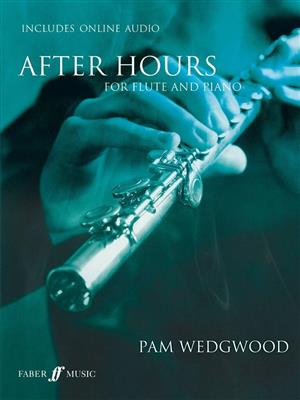 Pam Wedgwood: After Hours: Flûte Traversière et Accomp.
