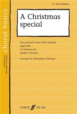 A Christmas Special: (Arr. Alexander L'Estrange): Chœur Mixte et Accomp.