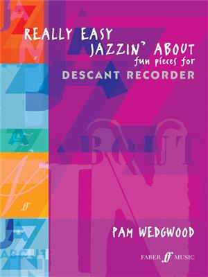 Pam Wedgwood: Really Easy Jazzin' About: Flûte à Bec