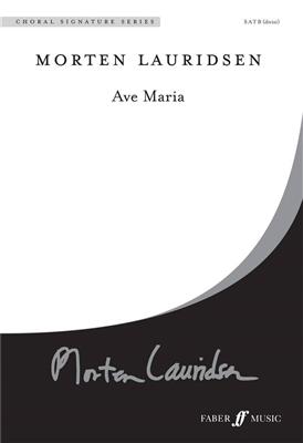 Morten Lauridsen: Ave Maria: Chœur Mixte et Accomp.