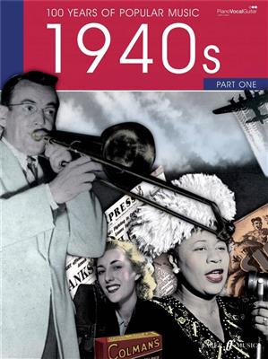 100 Years of Popular Music 40s Vol.1: Piano, Voix & Guitare