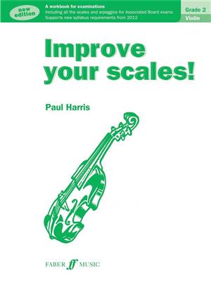 Paul Harris: Improve your scales! Violin Grade 2 NEW: Solo pour Violons
