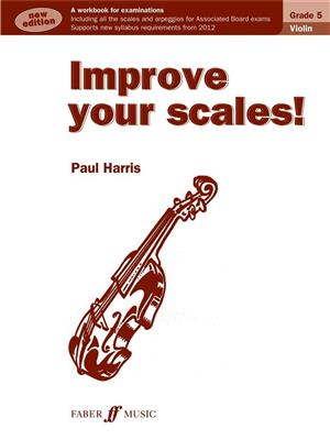Paul Harris: Improve your scales! Violin Grade 5 NEW: Solo pour Violons