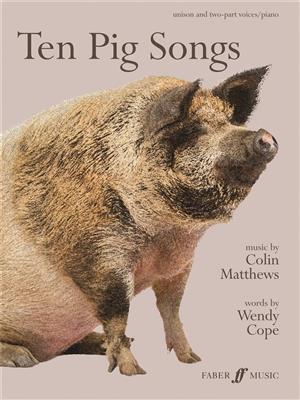 Colin Matthews: Ten Pig Songs: Chant et Piano