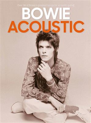 David Bowie: Bowie: Acoustic: Guitare et Accomp.