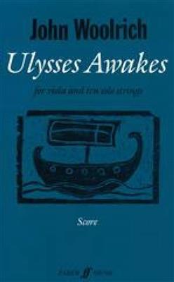 John Woolrich: Ulysses Awakes: Solo pour Alto