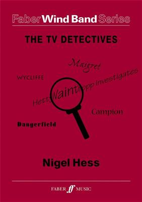 Nigel Hess: The TV Detectives: Orchestre d'Harmonie