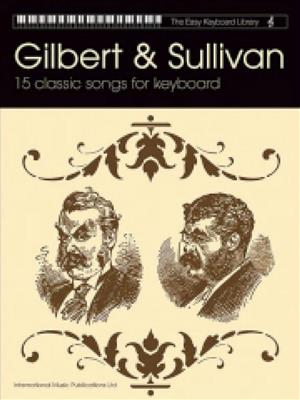 William Schwenck Gilbert: Easy Keyboard Lib: Gilbert & Sullivan: Clavier