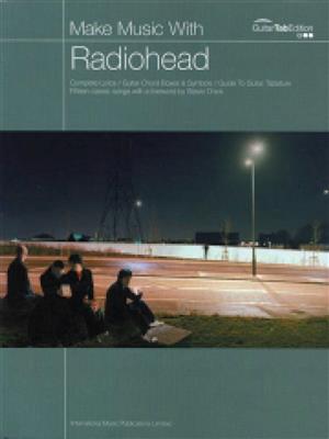 Radiohead: Make Music with Radiohead: Solo pour Guitare