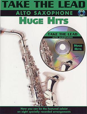 Take The Lead Huge Hits: Saxophone Alto