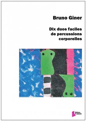 Bruno Giner: Dix Duos Faciles De Percussions Corporelles: Percussion (Ensemble)