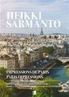 Heikki Sarmanto: Paris Impressions: Solo de Piano