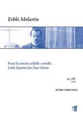 Erkki Melartin: Little Quartet For Four Horns: Cor d'Harmonie (Ensemble)