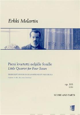 Erkki Melartin: Little Quartet For Four Saxes: Saxophones (Ensemble)
