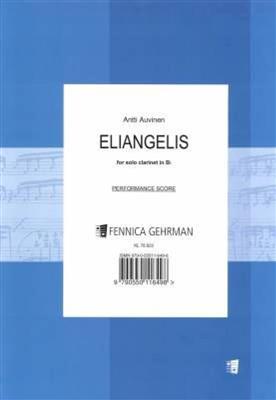Antti Auvinen: Eliangelis For Solo Clarinet: Solo pour Clarinette