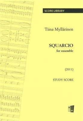 Tiina Myllarinen: Squarcio For Ensemble: Ensemble de Chambre