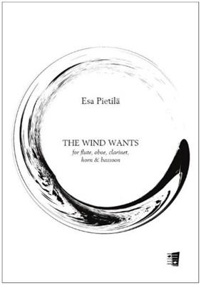 Esa Pietilä: The Wind Wants: Vents (Ensemble)