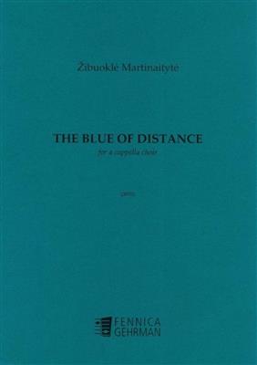 ?ibuokl? Martinaityt?: The Blue of Distance: Chœur Mixte et Accomp.