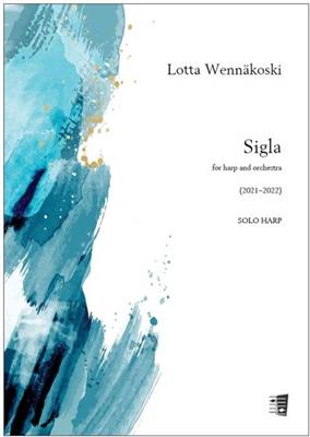 Lotta Wennäkoski: Sigla for harp and orchestra: Orchestre et Solo