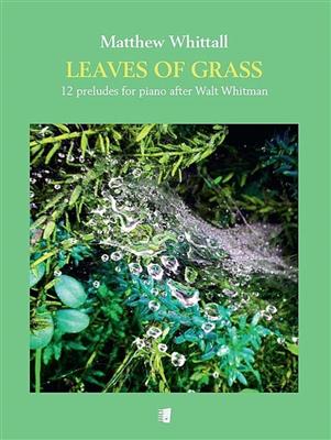 Matthew Whittall: Leaves Of Grass: Solo de Piano