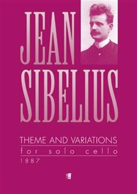 Jean Sibelius: Theme And Variations For Solo Cello: Solo pour Violoncelle