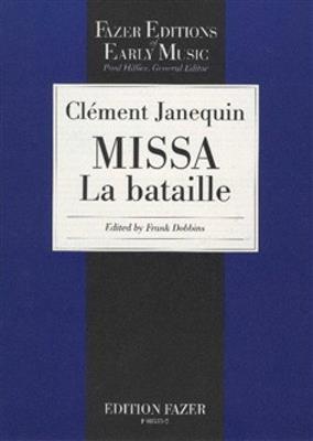 Clément Janequin: Missa La Bataille: (Arr. Frank Dobbins): Chœur Mixte et Accomp.