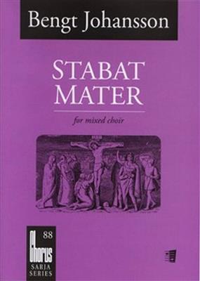 Bengt Johansson: Stabat Mater: Chœur Mixte et Accomp.