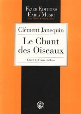Clément Janequin: Le Chant des Oiseaux: Chœur Mixte et Accomp.