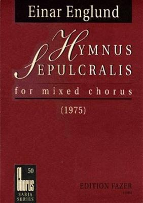Einar Englund: Hymnus sepulcralis: Chœur Mixte et Accomp.