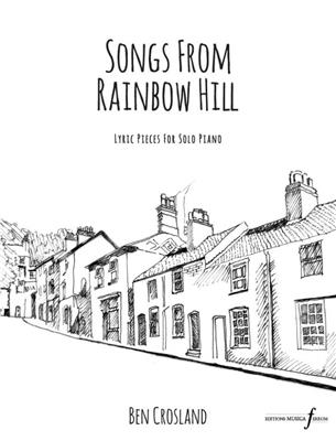 Ben Crosland: Songs from Rainbow Hill: Solo de Piano