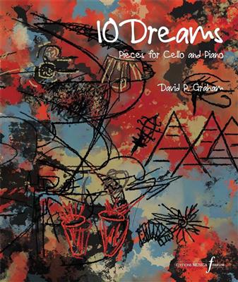 David Graham: Ten Dreams: Violoncelle et Accomp.