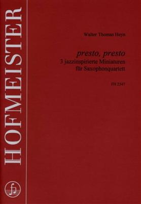 Walter Thomas Heyn: Presto, presto: Saxophones (Ensemble)