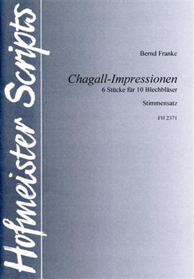 Bernd Franke: Chagall-Impressionen / Stimmen: Ensemble de Cuivres