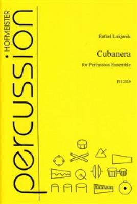 Rafael Lukjanik: Cubanera: Percussion (Ensemble)