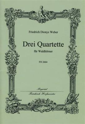 Friedrich Dionysus Weber: 3 HornQuartette: (Arr. Janetzky): Cor d'Harmonie (Ensemble)