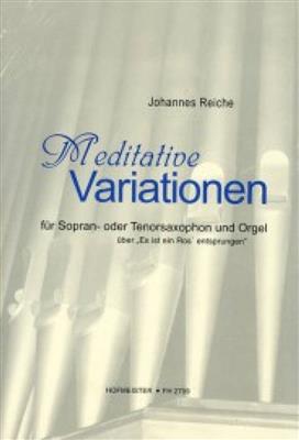 Johannes Reiche: Meditative Variationen Es ist ein Ros entsprungen: Duo pour Saxophones
