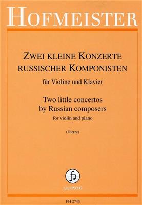 Anatoli Komarowski: Zwei kleine Konzerte russischer Komponisten: (Arr. Dietze): Violon et Accomp.