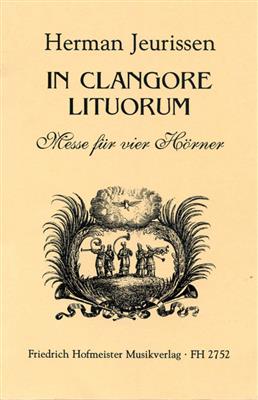Herman Jeurissen: In clangore lituorum.: Cor d'Harmonie (Ensemble)