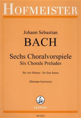 Johann Sebastian Bach: Sechs Choralvorspiele: (Arr. Herman Jeurissen): Cor d'Harmonie (Ensemble)