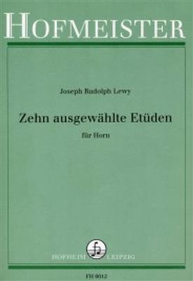 Josef Rudolf Lewy: 10 ausgewählte Etüden: (Arr. Damm): Solo pour Cor Français