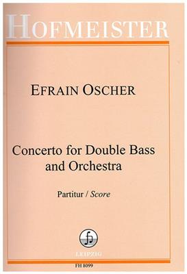 Efrain Oscher: Concerto for Double Bass and Orchestra: Orchestre et Solo
