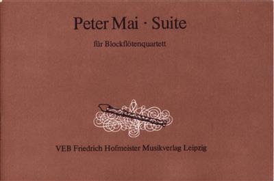 Peter Mai: Suite für BlockfötenQuartett: Flûte à Bec (Ensemble)