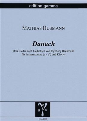 Mathias Husmann: Danach: Chant et Piano