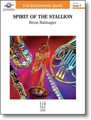 Brian Balmages: Spirit Of The Stallion: Orchestre d'Harmonie