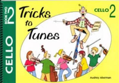 Tricks to Tunes Book 2 Cello