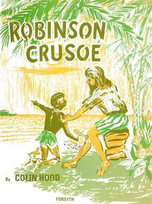 Colin Hood: Robinson Crusoe: Solo de Piano