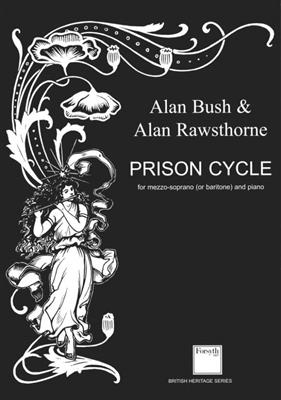 Alan Bush: Prison Cycle : Chant et Piano